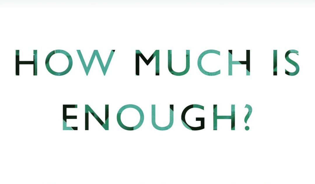 How Much is Enough?